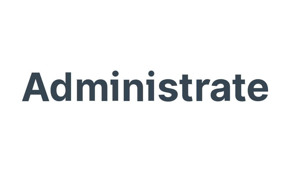 Administrate