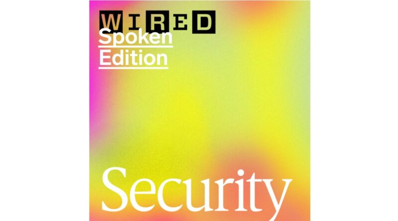 WIRED Security: News, Advice, and More