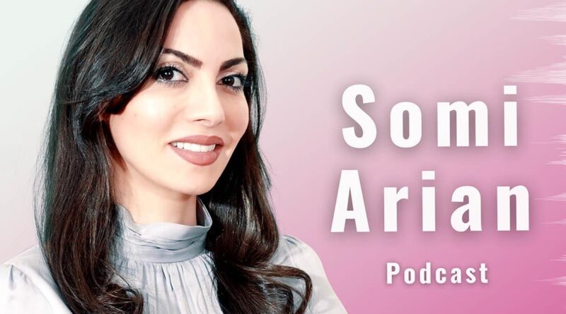 Somi Arian Podcast