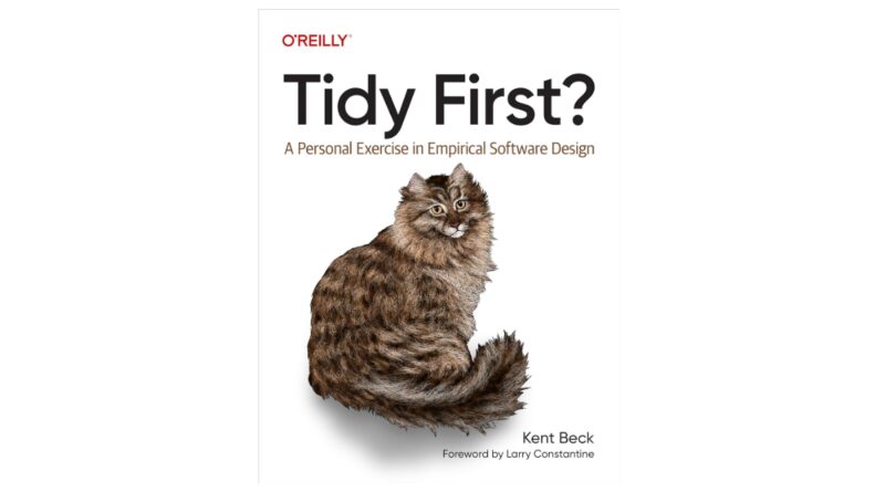 Tidy First?: A Personal Exercise in Empirical Software Design 1st Edition