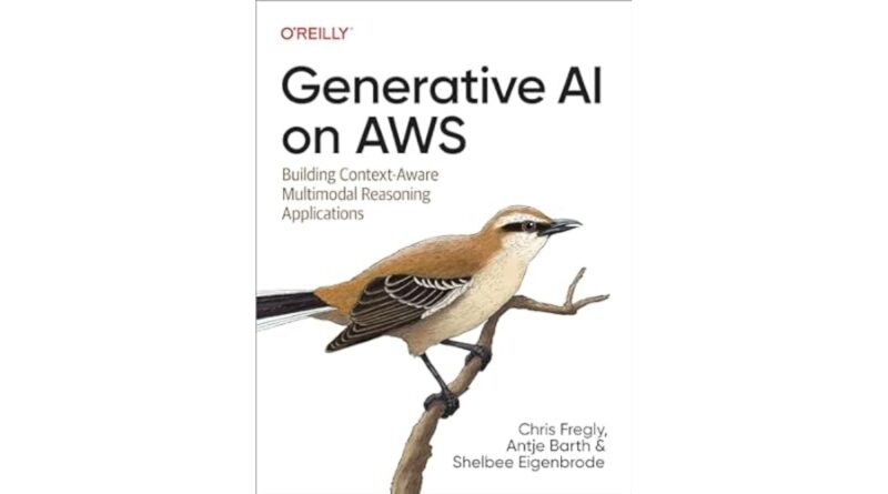 Generative AI on AWS: Building Context-Aware Multimodal Reasoning Applications