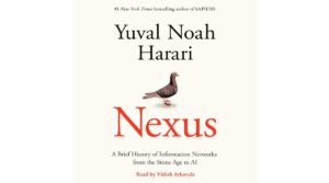 Nexus: A Brief History of Information Networks from the Stone Age to AI