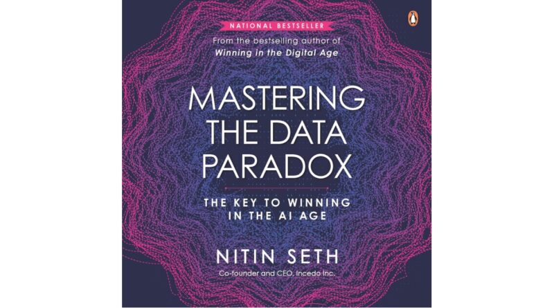 Mastering the Data Paradox: The Key to Winning in the AI Age