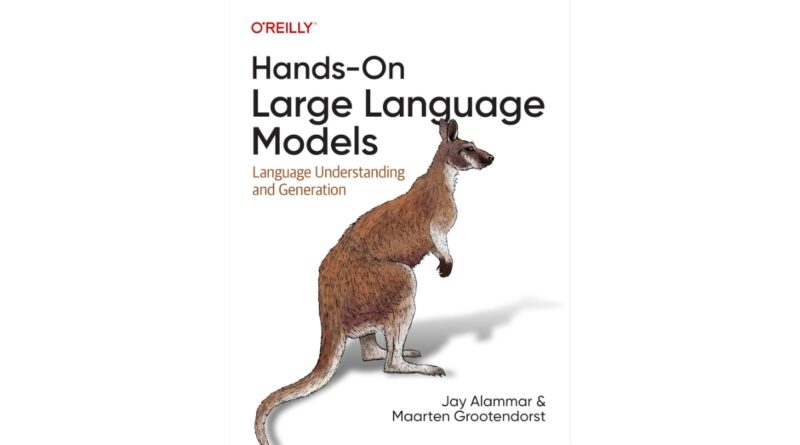 Hands-On Large Language Models: Language Understanding and Generation