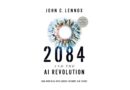 2084 and the AI Revolution, Updated and Expanded Edition: How Artificial Intelligence Informs Our Future