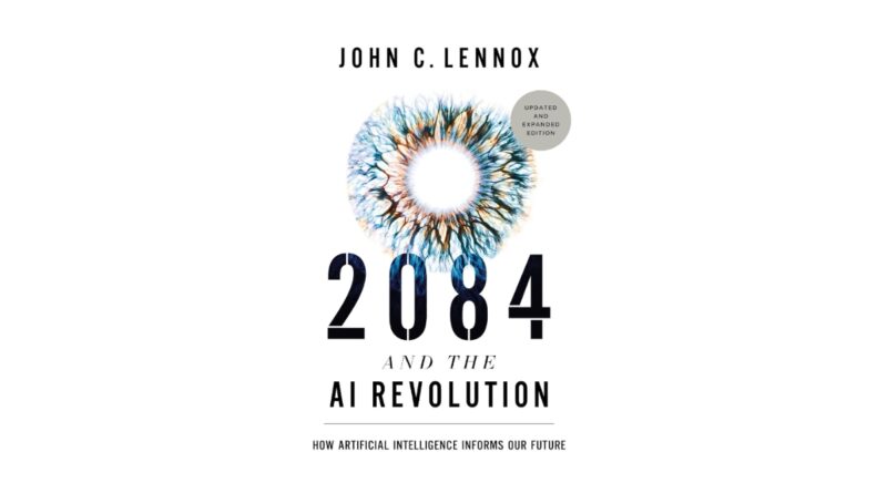 2084 and the AI Revolution, Updated and Expanded Edition: How Artificial Intelligence Informs Our Future