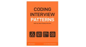 Coding Interview Patterns: Nail Your Next Coding Interview