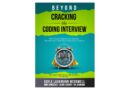 Beyond Cracking the Coding Interview: Pass Tough Coding Interviews, Get Noticed, and Negotiate Successfully (Cracking the Interview & Career)