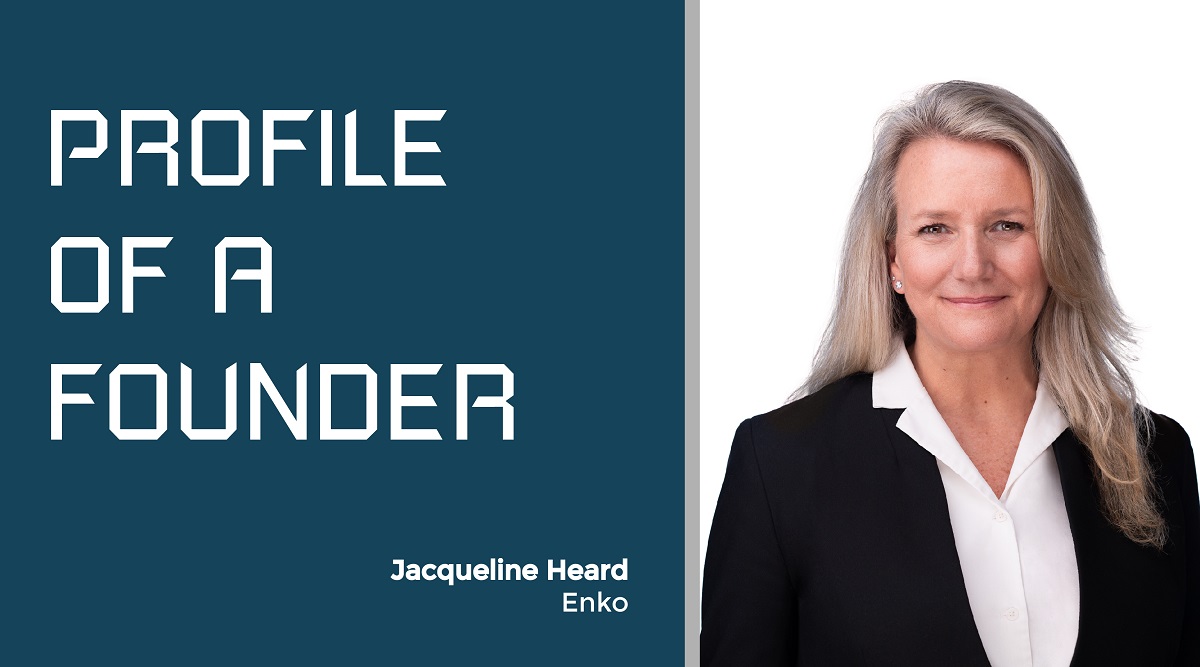 Profile of a Founder - Jacqueline Heard of Enko